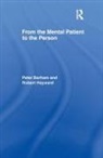 Dr Peter Barham, Peter Barham, Peter (Psychologist Barham, Peter Barham Barham, Robert Hayward - From the Mental Patient to the Person