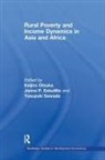 Keijiro (Foundation for Advanced Studies o Otsuka, Keijiro Estudillo Otsuka, Jonna P Estudillo, Jonna P. Estudillo, Jonna P. (Foundation for Advanced Studies in International Development Estudillo, Keijiro Otsuka... - Rural Poverty and Income Dynamics in Asia and Africa