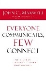 John Maxwell, John C Maxwell, John C. Maxwell - Everyone Communicates Few Connect