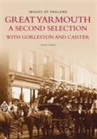 Colin Tooke, Colin Tooke - Great Yarmouth, A Second Selection with Gorleston and Caister