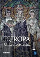 Europa - unsere Geschichte. Band 01