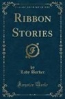 Lady Barker - Ribbon Stories (Classic Reprint)