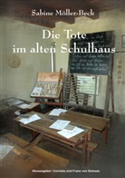 Sabine Möller-Beck, Cornelia von Soisses, Franz von Soisses, von Soisses, von Soisses, Corneli von Soisses... - Die Tote im alten Schulhaus