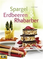 Elisabeth Bangert - Spargel, Erdbeeren & Rhababer