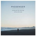 Passenger - Young as the Morning Old as the Sea, 1 Audio-CD (Audio book)