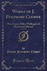 James Fenimore Cooper - Works of J. Fenimore Cooper, Vol. 5 of 10
