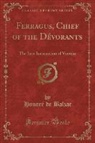 Honoré de Balzac - Ferragus, Chief of the Dévorants