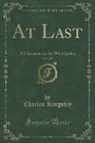 Charles Kingsley - At Last, Vol. 2 of 2
