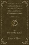 Honoré de Balzac, Honore´ de Balzac, H. De Ba'lzac - The Seamy Side of History (L'envers De L'histoire Contemporaine)