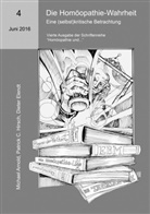 Michae Arnold, Michael Arnold, Dieter Elendt, Patrick Hirsch, Patrick C Hirsch, Patrick C. Hirsch - Die Homöopathie-Wahrheit. Eine (selbst)kritische Betrachtung