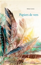 Mélanie Courtois - Papiers de vers
