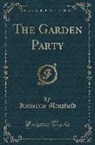 Katherine Mansfield - The Garden Party (Classic Reprint)
