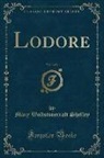 Mary Wollstonecraft Shelley - Lodore, Vol. 3 of 3 (Classic Reprint)