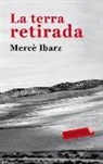 Mercè Ibarz Ibarz - La terra retirada