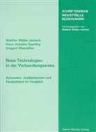 Walther Müller-Jentsch, Hans J. Sperling, Irmgard Weyrather - Neue Technologien in der Verhandlungsarena