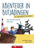 Steffi Bieber-Geske, Sabrina Pohle - Abenteuer in Butjadingen - Lilly, Nikolas und die Weltreise
