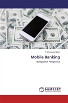 K M Anwarul Islam, K. M. Anwarul Islam - Mobile Banking