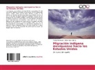 Moisé Elizarrarás, Moisés Elizarrarás, Erika Rivera Ramos - Migración indígena mexiquense hacia los Estados Unidos