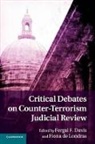 Fergal F. De Londras Davis, Fergal F. Davis, Davis Fergal F., Fiona De Londras - Critical Debates on Counter-Terrorism Judicial Review