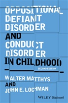 John E Lochman, John E. Lochman, Lochman John E., W Matthys, Walte Matthys, Walter Matthys... - Oppositional Defiant Disorder and Conduct Disorder in Childhood
