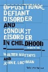John E Lochman, John E. Lochman, John E. (University of Alabama) Lochman, Lochman John E., W Matthys, Walter Matthys... - Oppositional Defiant Disorder and Conduct Disorder in Childhood
