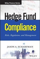 Ja Scharfman, Jason A Scharfman, Jason A. Scharfman, Scharfman Jason A. - Hedge Fund Compliance