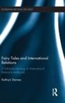 Starnes, Kathryn Starnes, Kathryn (University of Manchester Starnes, Kathryn (University of Manchester Uk) Starnes, Starnes Kathryn - Fairy Tales and International Relations