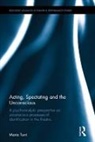 Turri, Maria Turri, Maria Grazia Turri, Turri Maria - Acting, Spectating, and the Unconscious