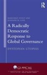Jeannine M. Love, Jeannine M. (Roosevelt University Love, Jeannine M. (Rosevelt University Love, Love Jeannine M., Margaret Stout, Margaret (West Virginia University Stout... - Radically Democratic Response to Global Governance