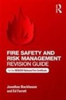Jonathan Backhouse, Jonathan (Ba(hons) Backhouse, Jonathan Ferrett Backhouse, Ed Ferrett - Fire Safety and Risk Management Revision Guide