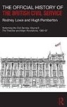 Rodney Lowe, Rodney (Cabinet Office Lowe, Rodney Pemberton Lowe, Hugh Pemberton, Hugh (University of Bristol Pemberton - Official History of the British Civil Service