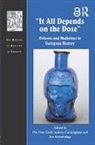 Ole Cunningham Grell, Ole Peter (The Open University Grell, Ole Peter Cunningham Grell, Dr. Jon Arrizabalaga, Jon Arrizabalaga, Andrew Cunningham... - It All Depends on the Dose