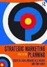 Colin Gilligan, Colin (Emeritus Professor Gilligan, Colin Wilson Gilligan, Dr. Tony Hines, Tony Hines, Tony (Manchester Metropolitan University Hines... - Strategic Marketing Planning