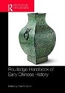 Paul R. Goldin, Paul R. (University of Pennsylvania Goldin, Paul R. Goldin, Goldin Paul R. - Routledge Handbook of Early Chinese History