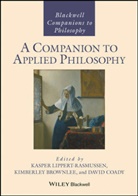 Kimberle Brownlee, Kimberley Brownlee, Coad, David Coady, Kasper Lippert Rasmussen, K Lippert-Rasmuss... - Companion to Applied Philosophy
