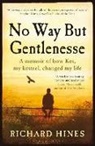 Richard Hines - No Way But Gentlenesse