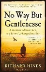 Richard Hines, Hines Richard - No Way But Gentlenesse