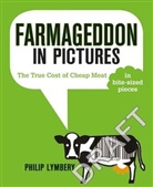 Philip Lymbery - Farmageddon in Pictures