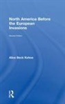 Kehoe, Alice Beck Kehoe, Alice Beck (University of Wisconsin-Milwauk Kehoe - North America Before the European Invasions