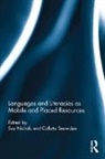 Sue (University of South Australia) Snowd Nichols, Sue Snowden Nichols, Michele de Courcy, Sue Nichols, Sue (University of South Australia) Nichols, Nichols Sue... - Languages and Literacies As Mobile and Placed Resources