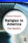 Michael Pasquier - Religion in America: The Basics