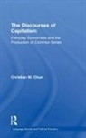 Christian Chun, Christian W. Chun, Christian W. (City University of Hong Kong) Chun, Chun Christian W. - Discourses of Capitalism