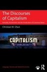 Christian Chun, Christian W. Chun, Christian W. (City University of Hong Kong) Chun, Chun Christian W. - Discourses of Capitalism