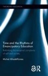 Michel Alhadeff-Jones, Michel (Columbia University Alhadeff-Jones, Alhadeff-Jones Michel - Time and the Rhythms of Emancipatory Education