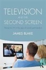 James Blake, Blake James - Television and the Second Screen