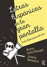 Conxita Domenech, Conxita (The University of Wyoming Domenech, Conxita Lema-Hincapie Domenech, Conxita Domènech, Andres Lema-Hincapie, Andres (The University of Colorado Lema-Hincapie... - Letras Hispanicas En La Gran Pantalla
