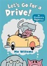 Mo Willems, Willems Mo - Let's Go for a Drive!