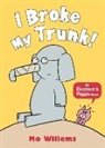 Mo Willems, Willems Mo - I Broke My Trunk!