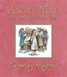 Shirley Huges, Shirley Hughes, Shirley Hughes - Angel Mae and the Christmas Baby