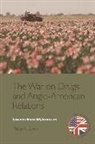 Philip A Berry, Philip A. Berry, Berry Philip - War on Drugs and Anglo-American Relations
